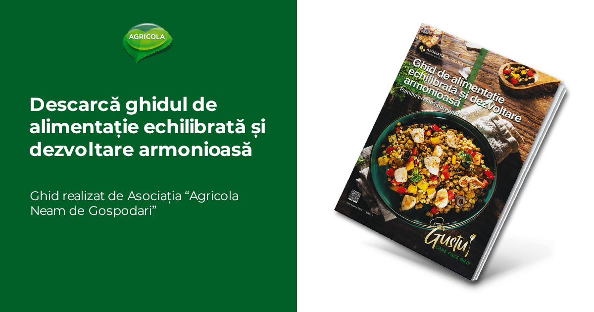 ghid de alimentatie echilibrata si dezvoltare armonioasa og | Agricola - Neam de gospodari